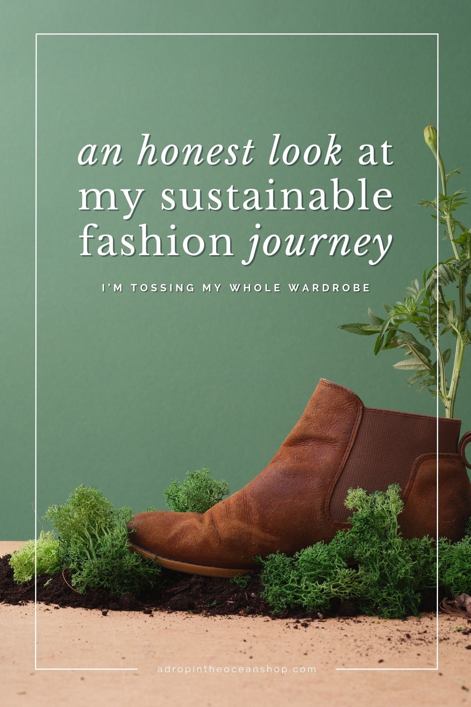 A Drop in the Ocean Zero Waste Blog: An Honest Look at My Sustainable Fashion Journey