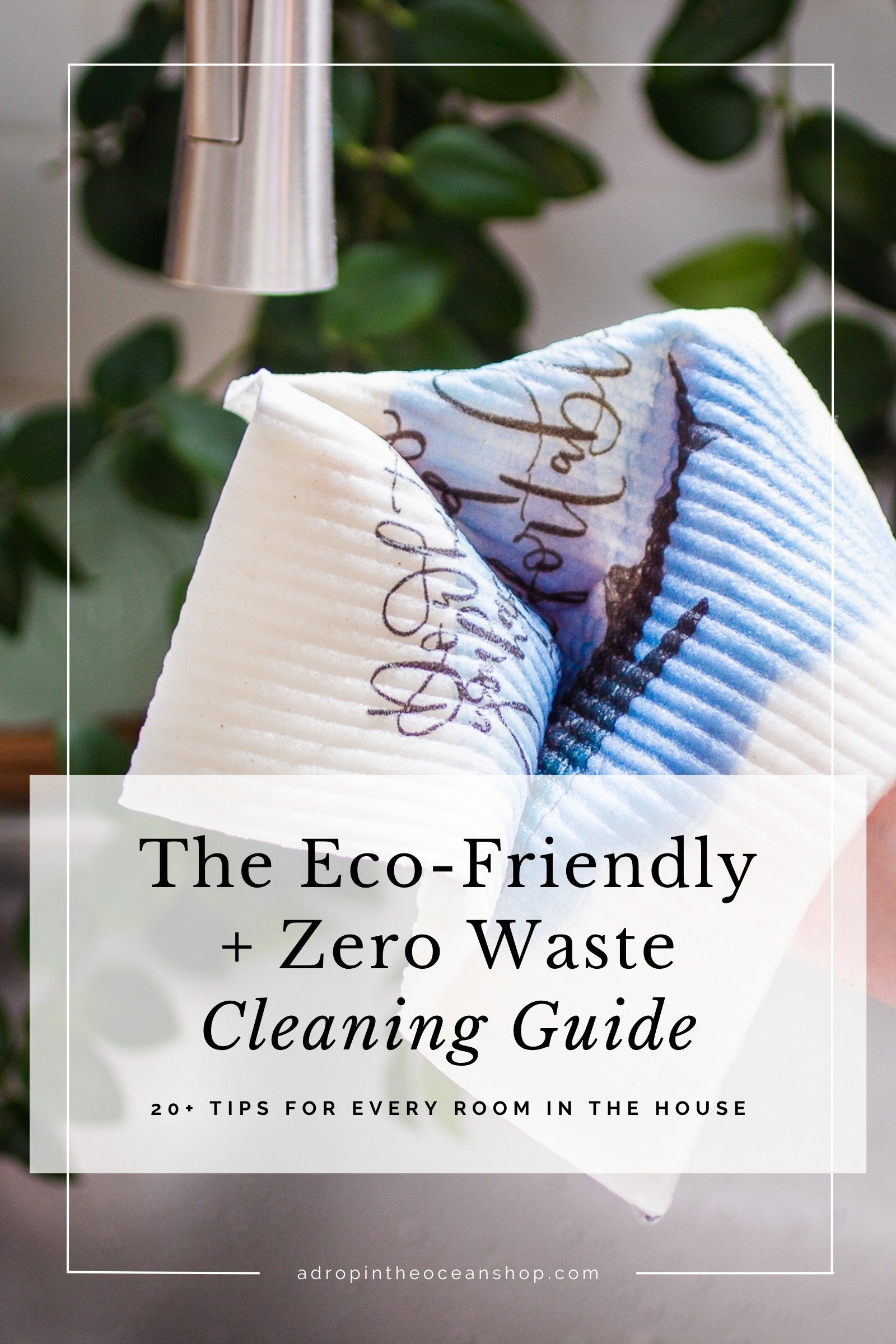 A Drop in the Ocean Zero Waste Blog: The Eco-Friendly + Zero Waste Cleaning Guide (20+ Tips for Every Room in the House)