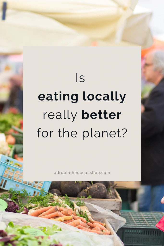 Is eating locally actually better for the planet?
