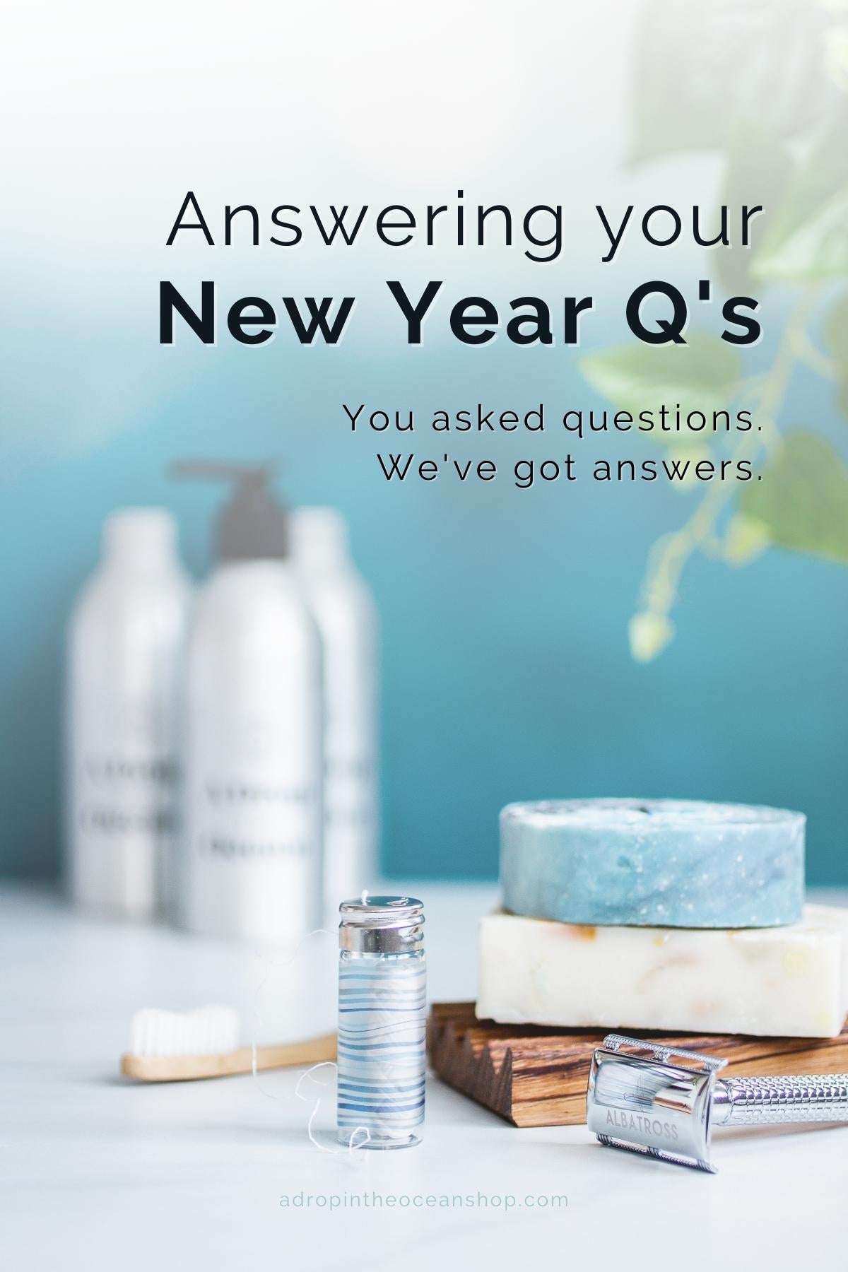 A Drop in the Ocean Zero Waste Store Answering New Year FAQs