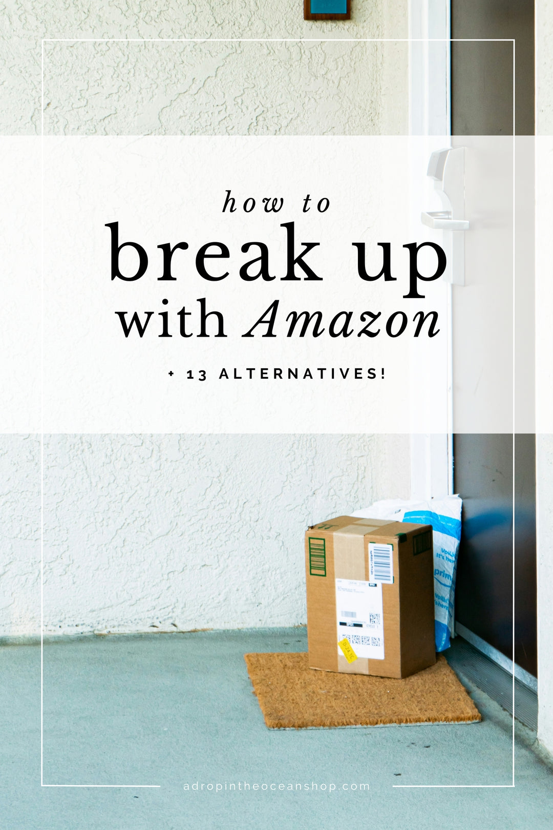 A Drop in the Ocean Tacoma Zero Waste Sustainable Living Blog How and Why to Break Up with Amazon plus Amazon alternatives