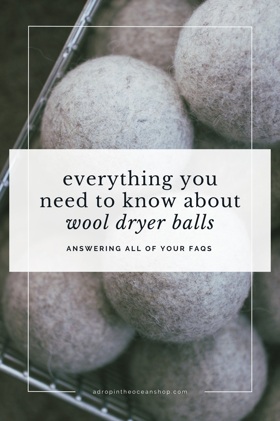 A Drop in the Ocean Zero Waste Blog: Everything You Need to Know About Wool Dryer Balls