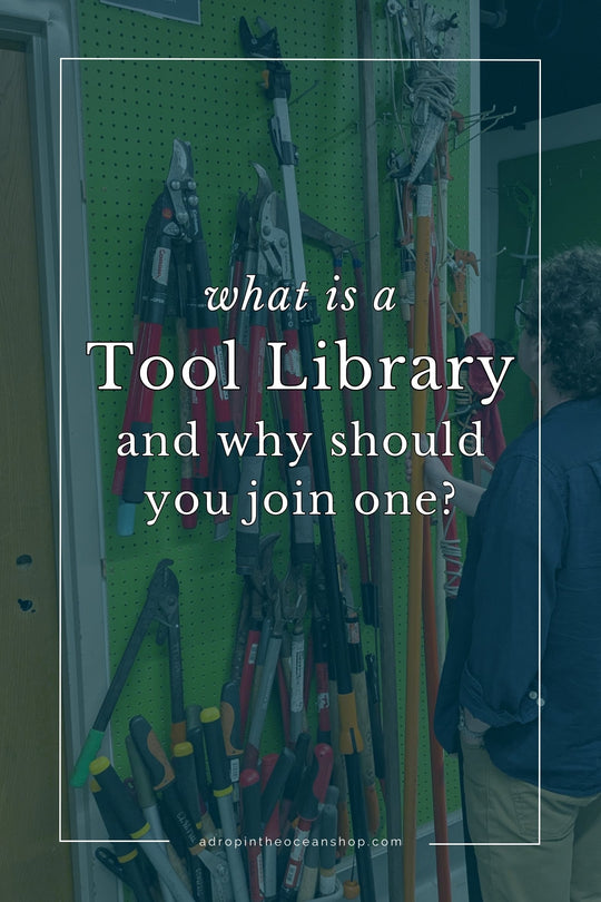 Why I Love Tool Libraries (and you should too!) – A Drop in the Ocean