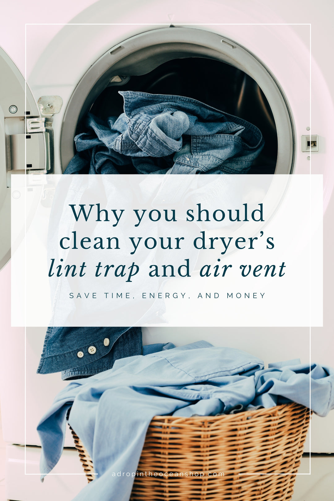 A Drop in the Ocean Zero Waste Blog: Why You Should Clean Your Dryer's Lint Trap and Air Vent