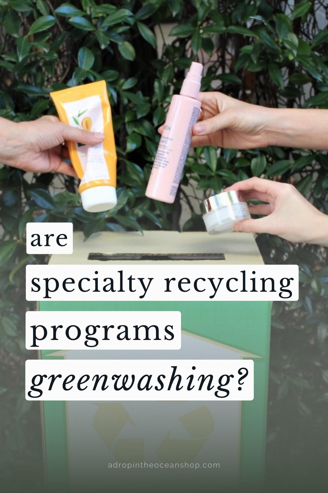 How "green" are specialty recycling programs?