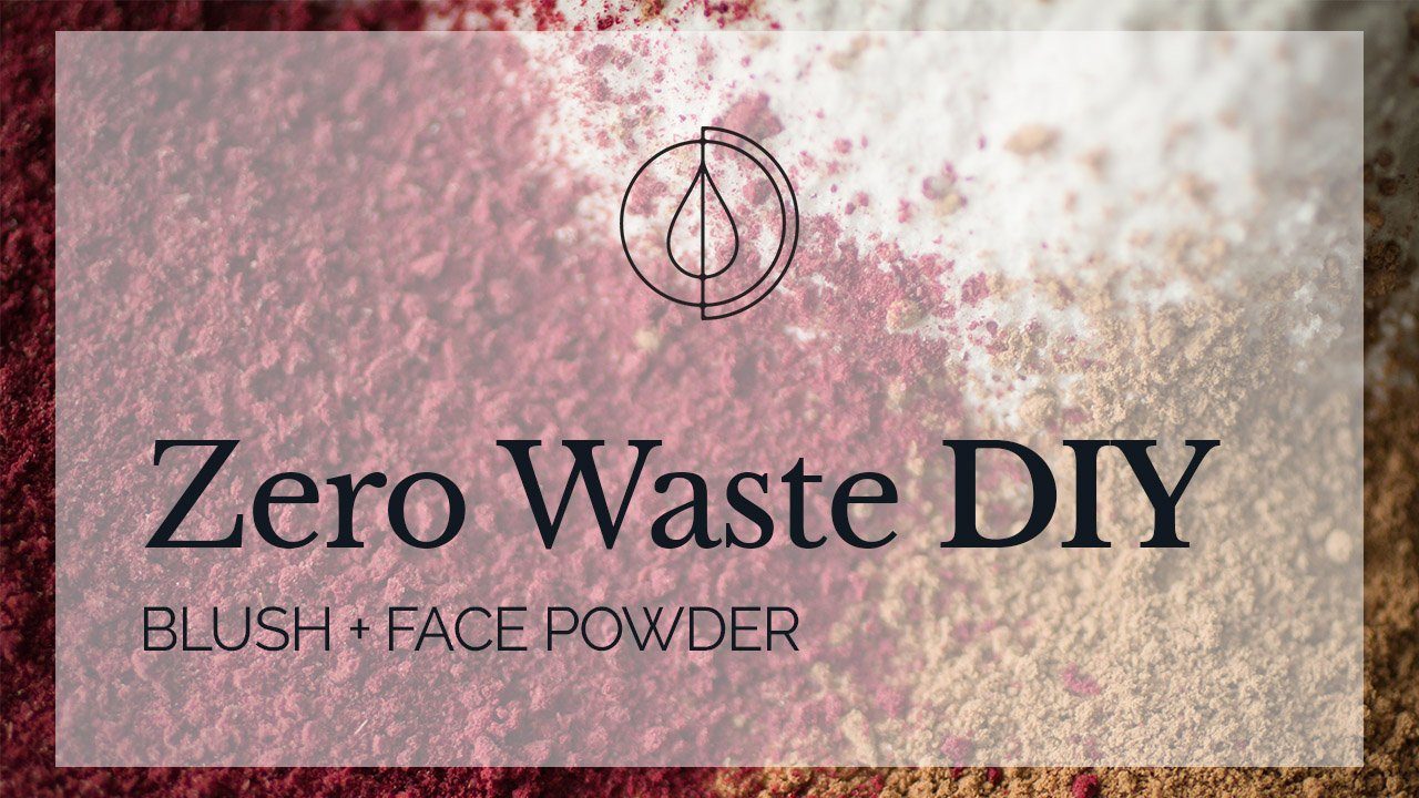 A Drop in the Ocean Sustainable Living Zero Waste Plastic Free Blog {{Video}} Zero Waste DIY: Blush + Face Powder