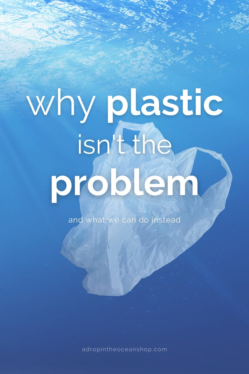 Why Plastic Isn't the Problem