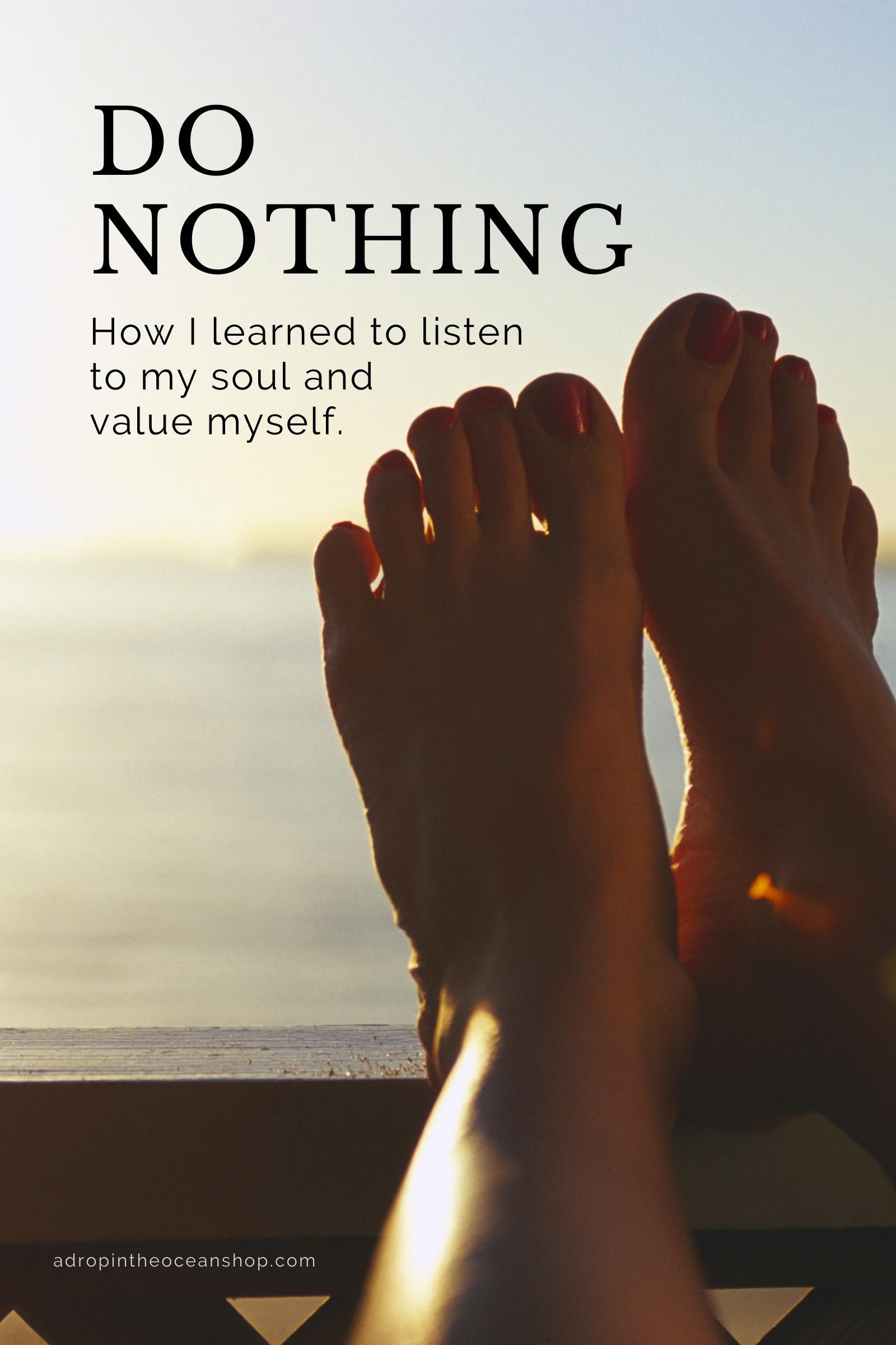 Do Nothing: How I Learned to Listen to My Soul and Value Myself